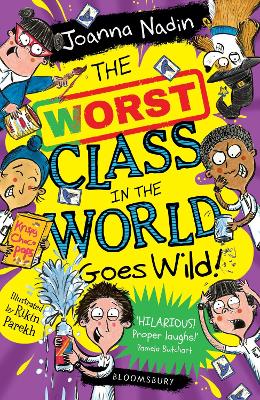 The Worst Class in the World Goes Wild! by Joanna Nadin