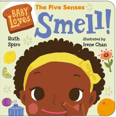Baby Loves the Five Senses: Smell! book