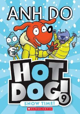 Snow Time! (Hot Dog! 9) book