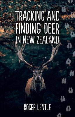 Tracking and Finding Deer in New Zealand book