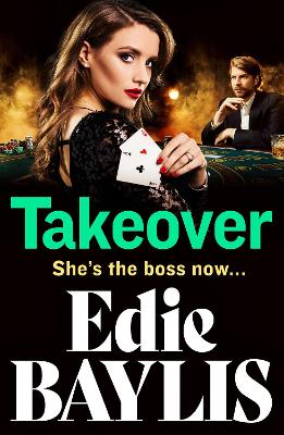 Takeover: A BRAND NEW gritty gangland thriller from Edie Baylis by Edie Baylis