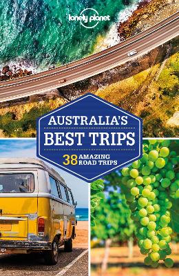 Lonely Planet Australia's Best Trips by Lonely Planet