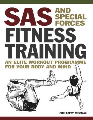 SAS and Special Forces Fitness Training by John 'Lofty' Wiseman