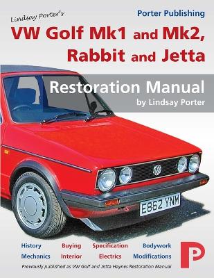 VW Golf Mk1 and Mk2, Rabbit and Jetta Restoration Manual book