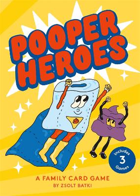 Pooper Heroes: A Family Card Game by Zsolt Batki