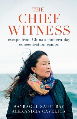The Chief Witness: escape from China's modern-day concentration camps book