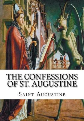 Confessions of St. Augustine by Saint Augustine