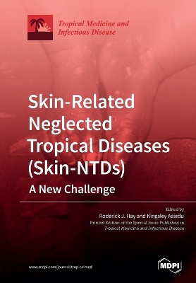 Skin-Related Neglected Tropical Diseases (Skin-NTDs) A New Challenge book