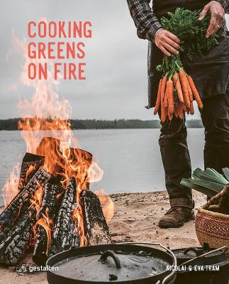 Cooking Greens on Fire: Vegetarian Recipes for the Dutch Oven and Grill book