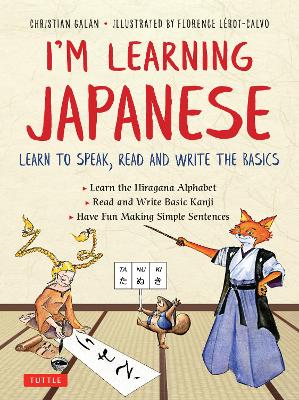 I'm Learning Japanese!: Learn to Speak, Read and Write the Basics book