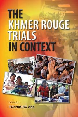 The Khmer Rouge Trials in Context book