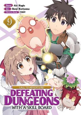 CALL TO ADVENTURE! Defeating Dungeons with a Skill Board (Manga) Vol. 9 book