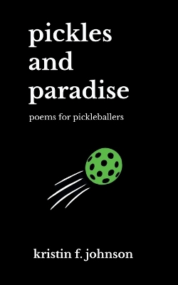 Pickles and Paradise: poems for pickleballers book