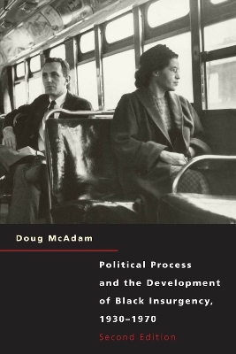 Political Process and the Development of Black Insurgency, 1930-70 by Doug McAdam