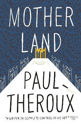 Mother Land by Paul Theroux