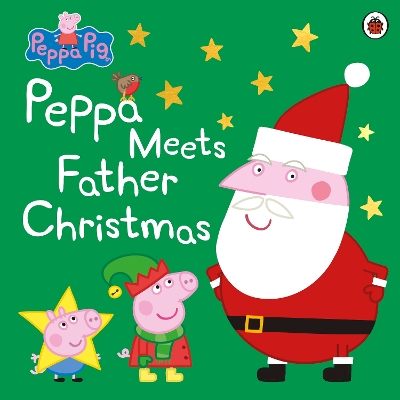 Peppa Pig: Peppa Meets Father Christmas book