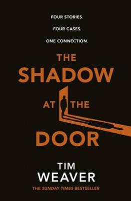 The Shadow at the Door: Four cases. One connection. The gripping David Raker short story collection book