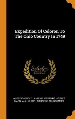 Expedition of Celoron to the Ohio Country in 1749 book