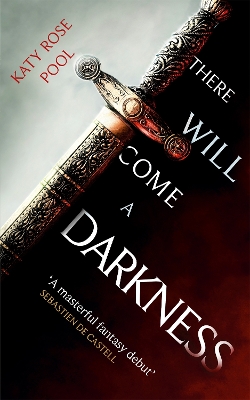 There Will Come a Darkness: Book One of The Age of Darkness book