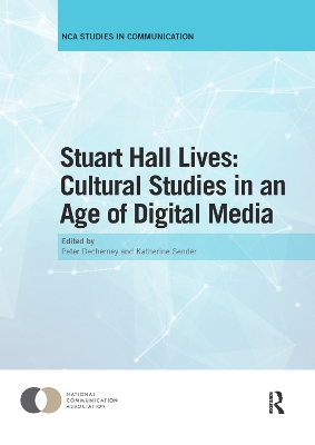 Stuart Hall Lives: Cultural Studies in an Age of Digital Media book