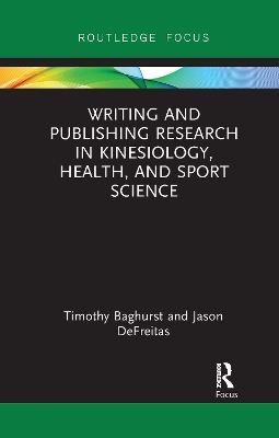 Writing and Publishing Research in Kinesiology, Health, and Sport Science by Timothy Baghurst