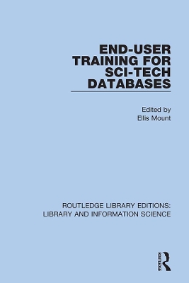 End-User Training for Sci-Tech Databases by Ellis Mount