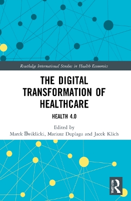 The Digital Transformation of Healthcare: Health 4.0 by Marek Ćwiklicki