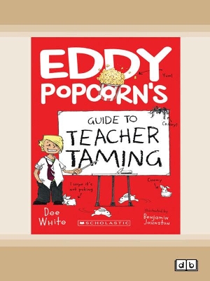 Eddy Popcorn's Guide to Teacher Taming book