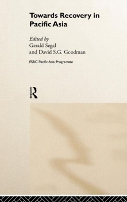 Towards Recovery in Pacific Asia by David S. G. Goodman