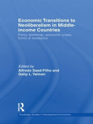 Economic Transitions to Neoliberalism in Middle-Income Countries: Policy Dilemmas, Economic Crises, Forms of Resistance book