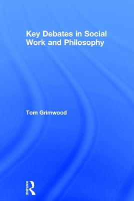 Key Debates in Social Work and Philosophy book