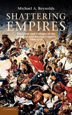 Shattering Empires by Michael A. Reynolds