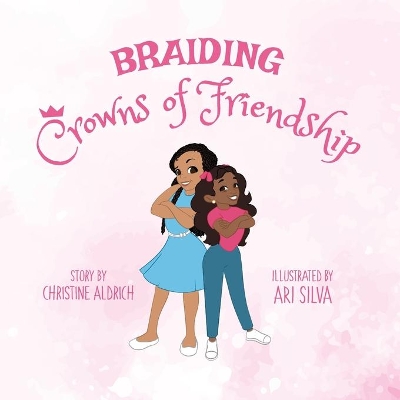 Braiding Crowns of Friendship book