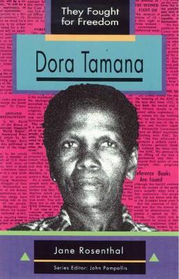 They Fought for Freedom: Dora Tamana: Grade 10 - 12 book