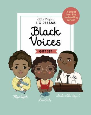 Little People, Big Dreams: Black Voices: 3 Books from the Best-Selling Series! Maya Angelou - Rosa Parks - Martin Luther King Jr. by Maria Isabel Sanchez Vegara
