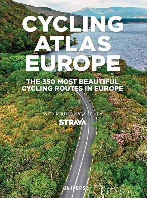 Cycling Atlas Europe: The 350 Most Beautiful Cycling Trips in Europe book
