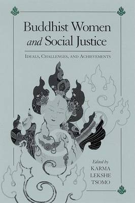 Buddhist Women and Social Justice by Karma Lekshe Tsomo