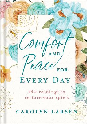 Comfort and Peace for Every Day – 180 Readings to Restore Your Spirit book
