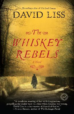 The Whiskey Rebels: A Novel book