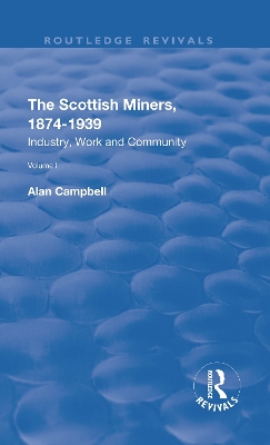 Scottish Miners, 1874-1939 by Alan Campbell