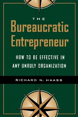 Bureaucratic Entrepreneur by Richard N. Haass