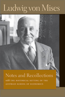 Notes & Recollections by Ludwig von Mises