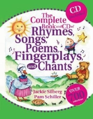 The Complete Book of Rhymes, Songs, Poems, Fingerplays and Chants book