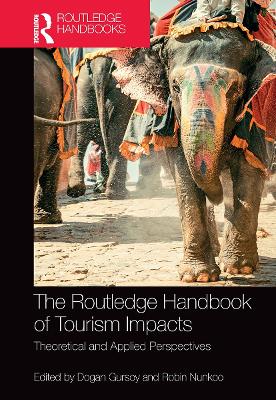 The Routledge Handbook of Tourism Impacts: Theoretical and Applied Perspectives book