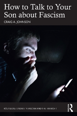 How to Talk to Your Son about Fascism by Craig A. Johnson