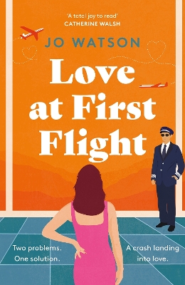 Love at First Flight: The heart-soaring fake-dating romantic comedy to fly away with! book