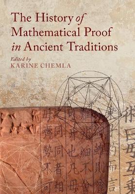 History of Mathematical Proof in Ancient Traditions book