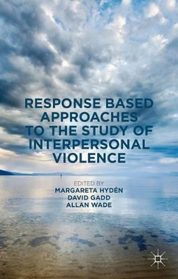 Response Based Approaches to the Study of Interpersonal Violence book
