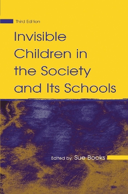 Invisible Children in the Society and Its Schools by Sue Books