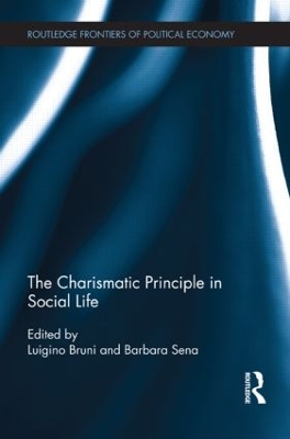 The Charismatic Principle in Social Life by Luigino Bruni